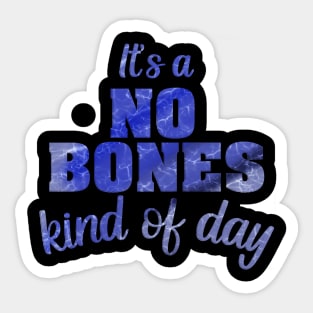 No Bones, Only Water Sticker